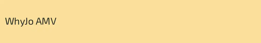 WhyJo AMV